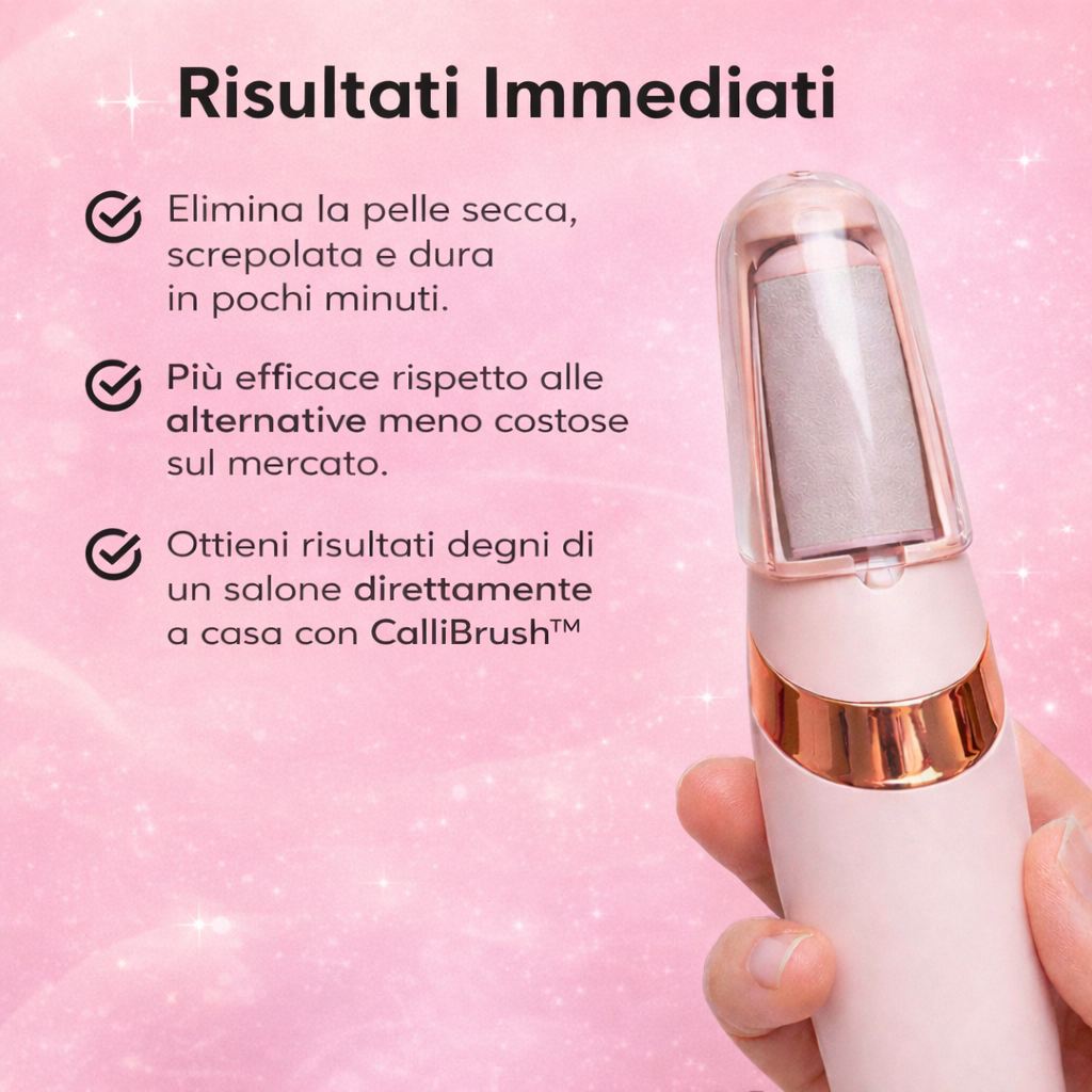 CalliBrush™ - Il Rimuovi Calli Elettrico Professionale
